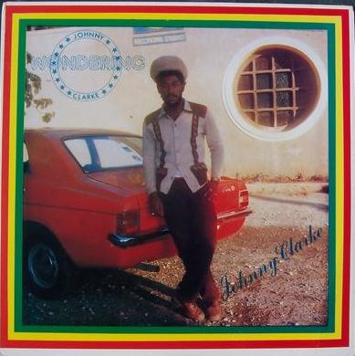 Johnny Clarke — Wondering