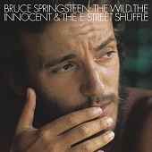 Springsteen Bruce — Wild, The Innocent & The E Street Shuffle