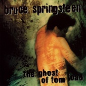 Bruce Springsteen — The Ghost Of Tom Joad