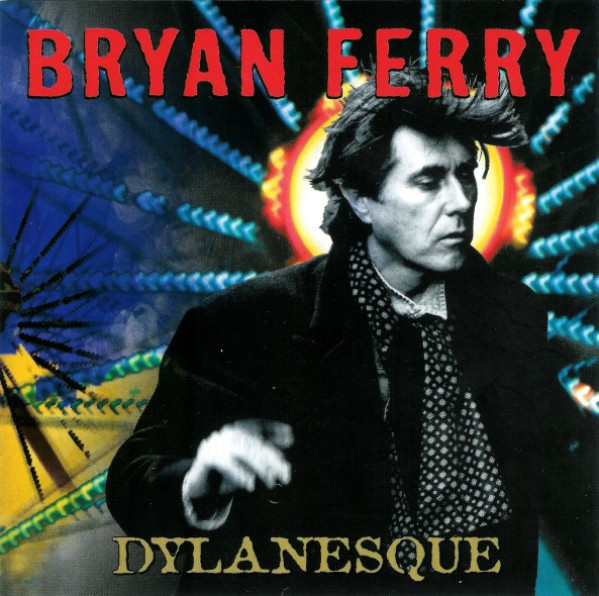 Bryan Ferry — Dylanesque