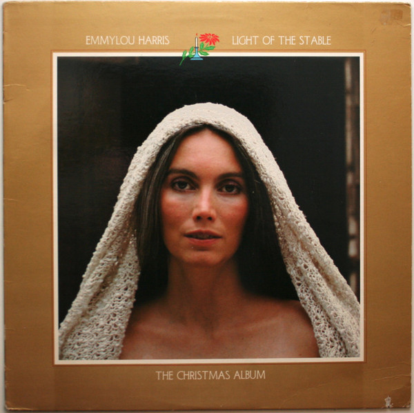 Emmylou Harris — Light Of The Stable-The Christmas Album