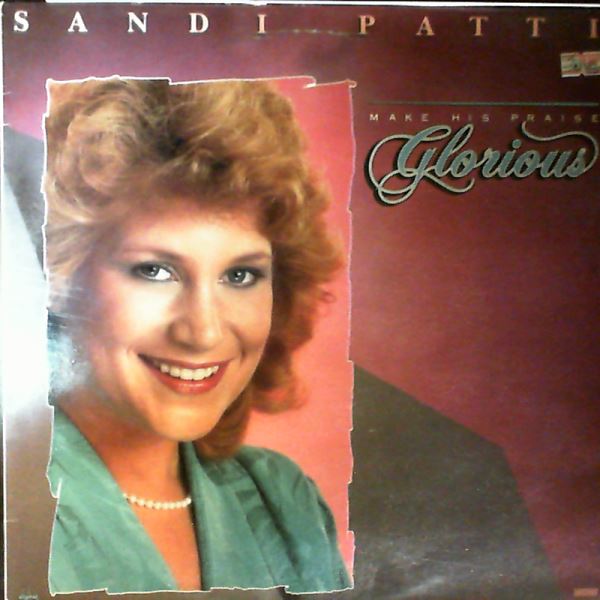Patti Sandi — Make His Praise Glorious