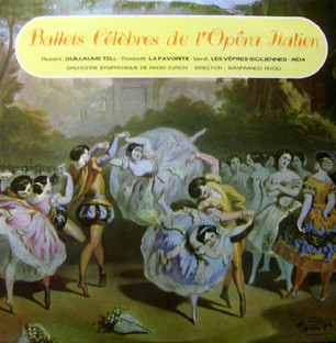 Gioacchino Rossini / Gaetano Donizetti / Giuseppe Verdi - Zurich Radio Orchestra , Gianfranco Rivoli — Ballets Célèbres De L'Opéra Italien