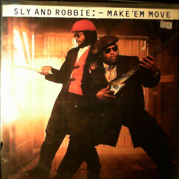 Sly & Robbie — Make 'Em Move