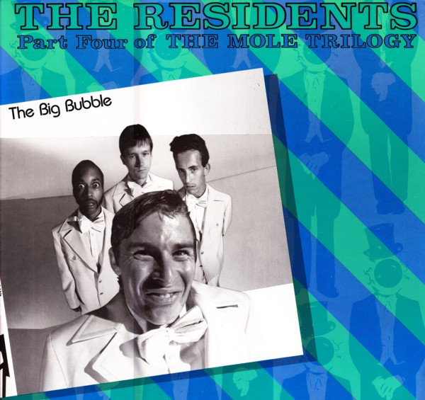 The Residents — The Big Bubble (Part Four Of The Mole Trilogy)