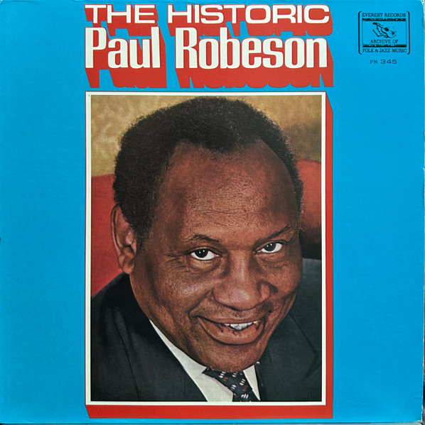 Paul Robeson — The Historic Paul Robeson
