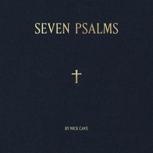 Nick Cave — Seven Psalms