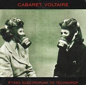 Cabaret Voltaire — #7885 (Electropunk To Technopop 1978 – 1985)