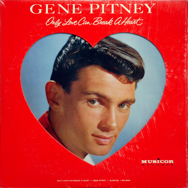 Pitney Gene — Only Love Can Break A Heart