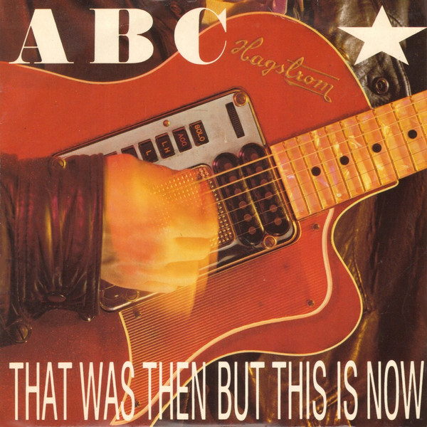 ABC — That  Was Then But This Is Now