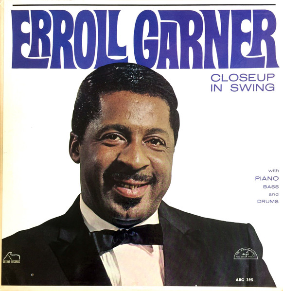 Erroll Garner — Closeup In Swing