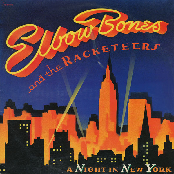 Elbow Bones And The Racketeers — A Night In New York