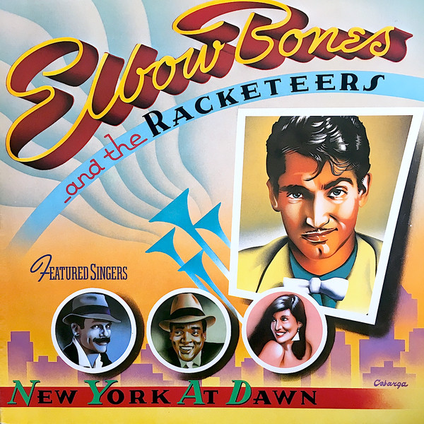 Elbow Bones And The Racketeers — New York At Dawn