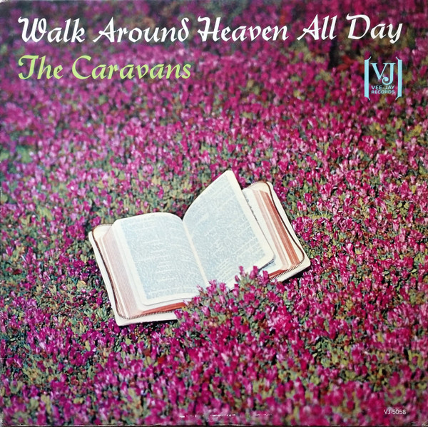 The Caravans — Walk Around Heaven