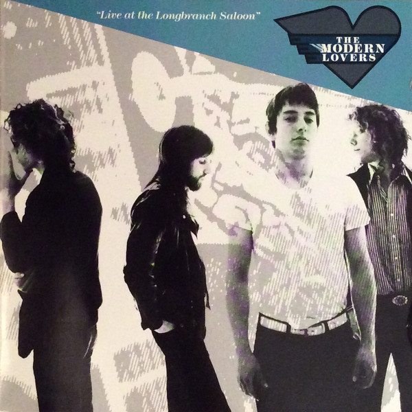 The Modern Lovers — Live At The Longbranch And More