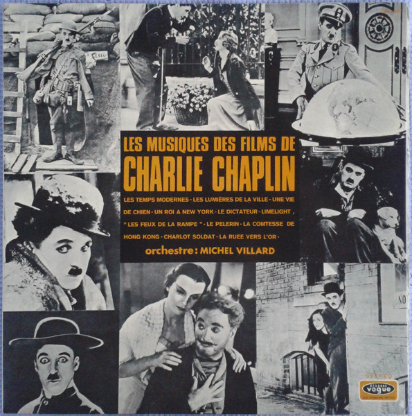 Charlie Chaplin - Michel Villard — Les Musiques Des Films De Charlie Chaplin