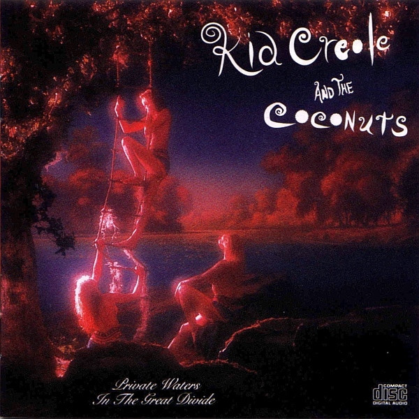 Kid Creole And The Coconuts — Private Waters In The Great Divide