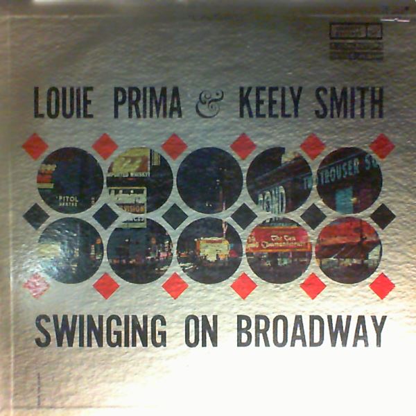 Prima Louis & Smith Keely — Swinging On Broadway
