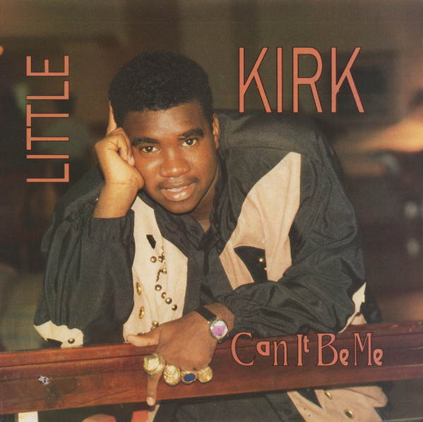 Little Kirk — Can It Be Me