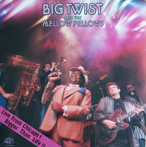 Big Twist & The Mellow Fellows — Live From Chicago! Bigger Than Life!!