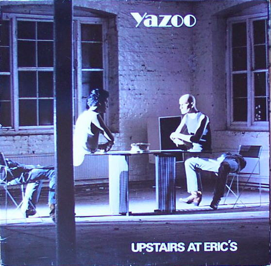 Yazoo — Upstairs At Eric's