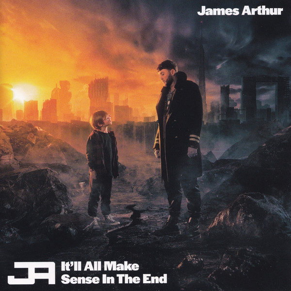 James Arthur — It'll All Make Sense In The End