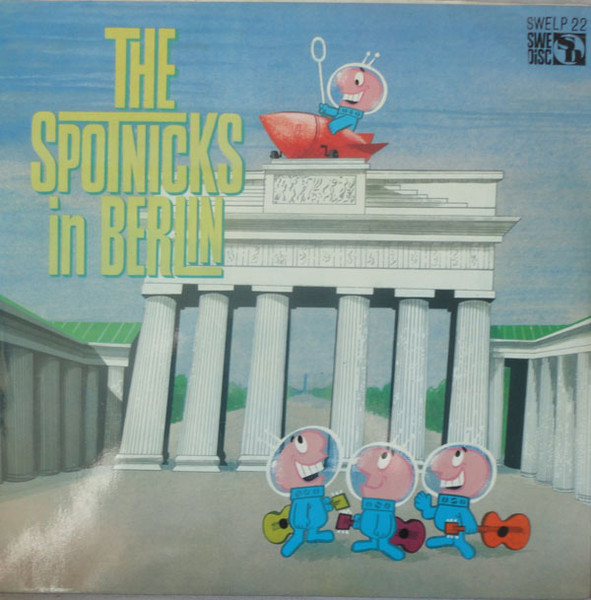 The Spotnicks — The Spotnicks In Berlin
