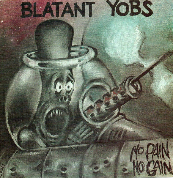 Blatant Yobs — No Pain No Gain