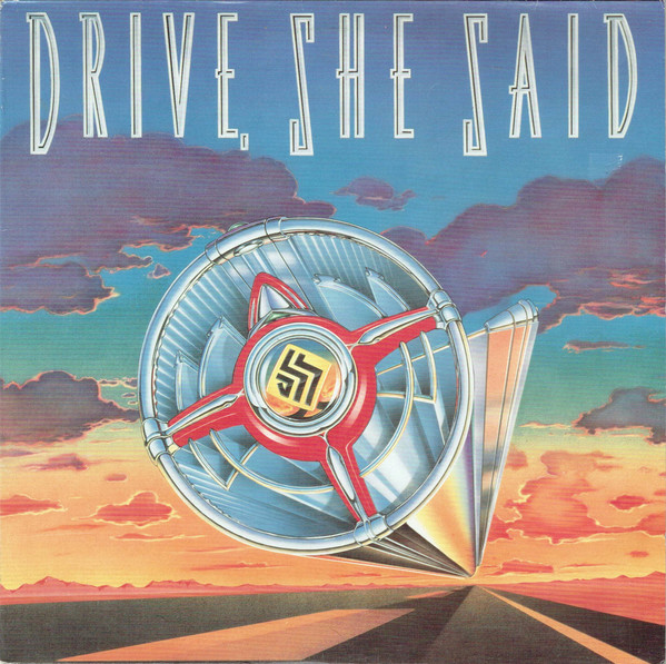 Drive, She Said — Drive, She Said