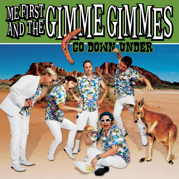 Me First And The Gimme Gimmes — Go Down Under
