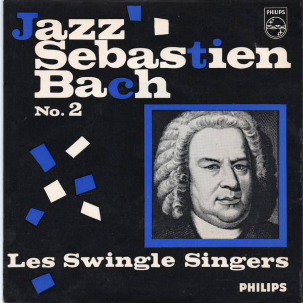 Les Swingle Singers — Jazz Sebastian Bach Volume 2