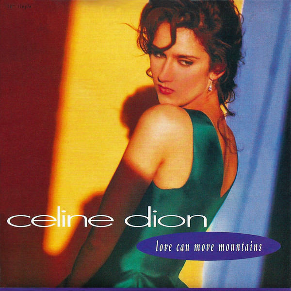 Céline Dion — Love Can Move Mountains