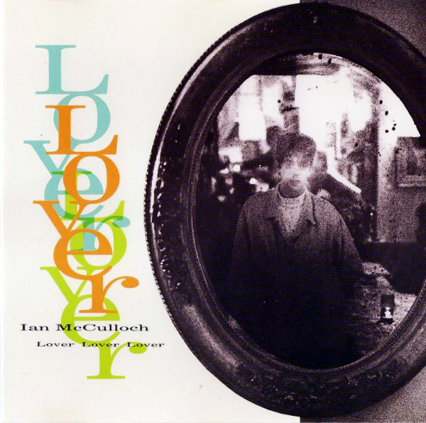 Ian McCulloch — Lover, Lover, Lover