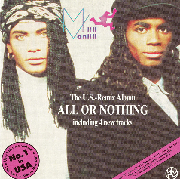 Milli Vanilli — All Or Nothing - The U.S. Remix Album