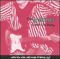 The A-Bones — Crash The Party