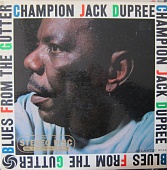 Champion Jack Dupree — Blues From The Gutter