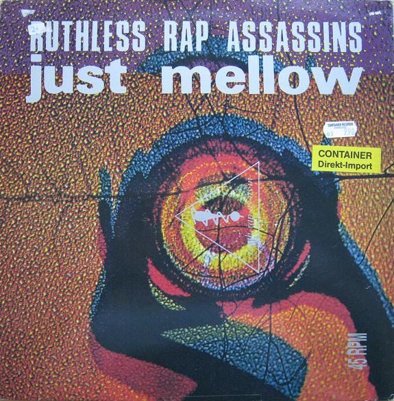 Ruthless Rap Assassins — Just Mellow