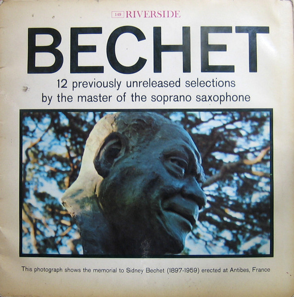 Sidney Bechet — 12 Previously Unissued Recordings By The Master Of The Soprano Saxophone