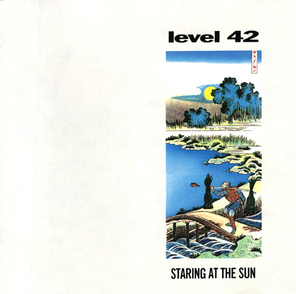 Level 42 — Staring At The Sun