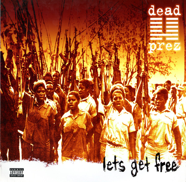 Dead Prez — Let's Get Free