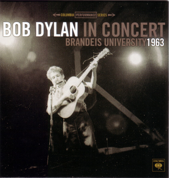 Bob Dylan — In Concert (Brandeis University 1963)