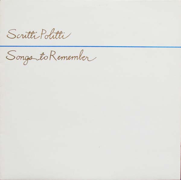 Scritti Politti — Songs To Remember