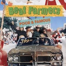 The Beat Farmers — Poor & Famous