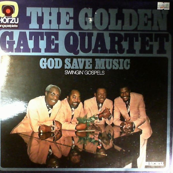 Golden Gate Quartet — God Save Music