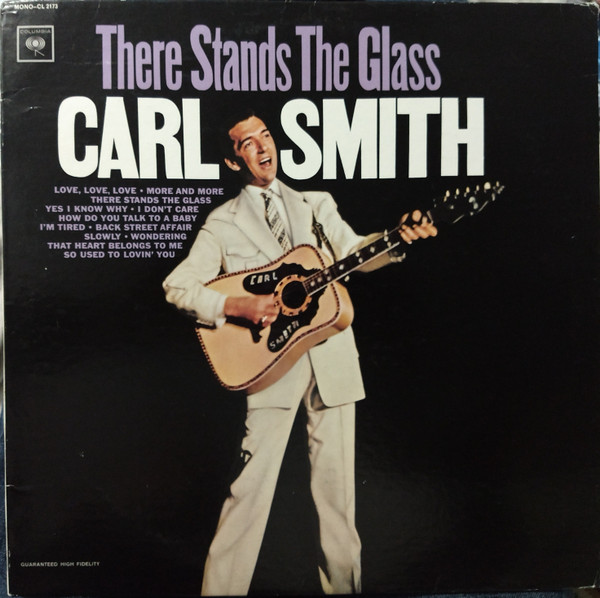 Carl Smith — There Stands The Glass