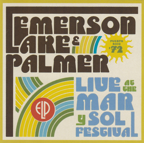 Emerson, Lake & Palmer — Mar Y Sol - Recorded Live In Concert