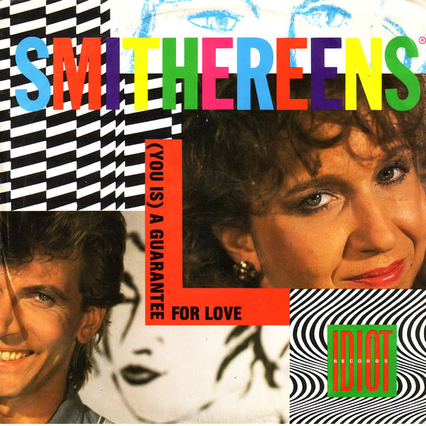 Smithereens — (You Is) A Guarantee For Love