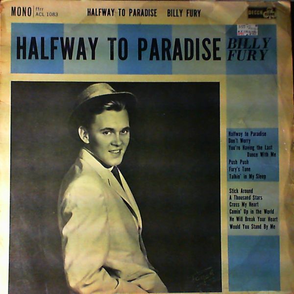 Billy Fury — Halfway To Paradise / Cross My Heart