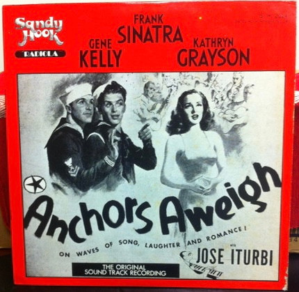 Frank Sinatra • Kathryn Grayson • Gene Kelly — Anchors Aweigh (The Original Sound Track Recording)