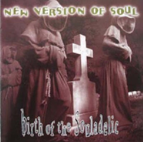 New Version Of Soul — Birth Of The Souladelic